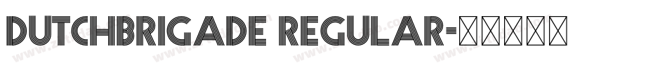 Dutchbrigade Regular字体转换